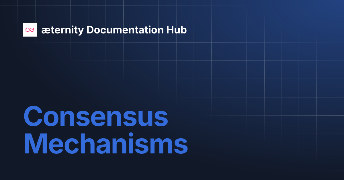 Consensus Mechanisms | æternity Documentation Hub