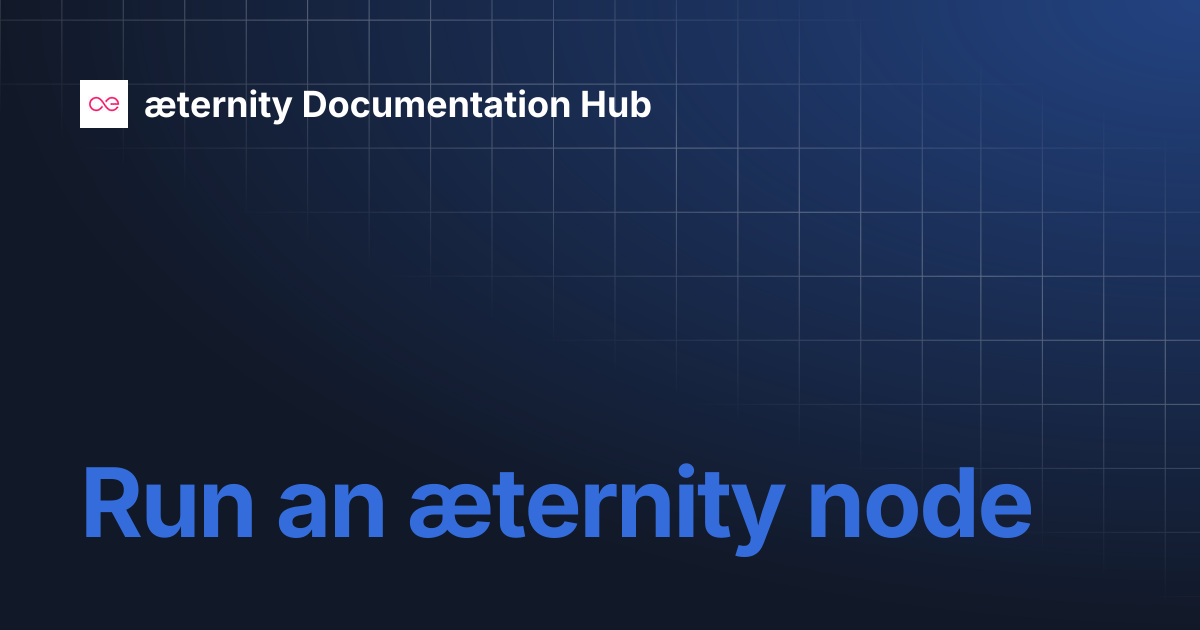 Run an æternity node | æternity Documentation Hub