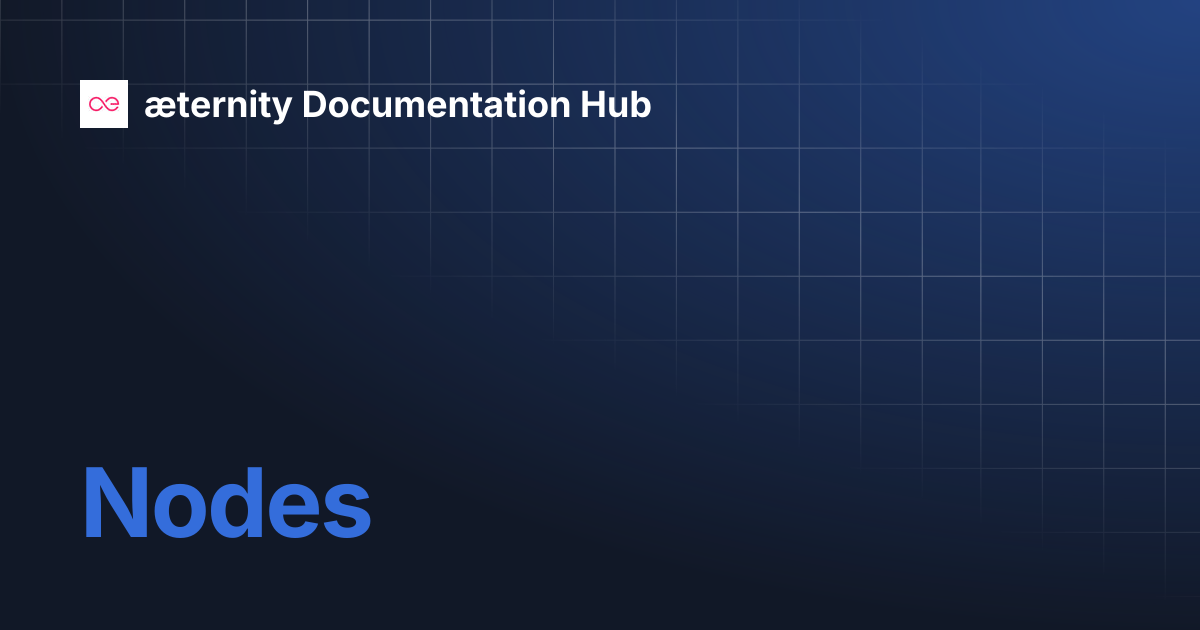Nodes | æternity Documentation Hub