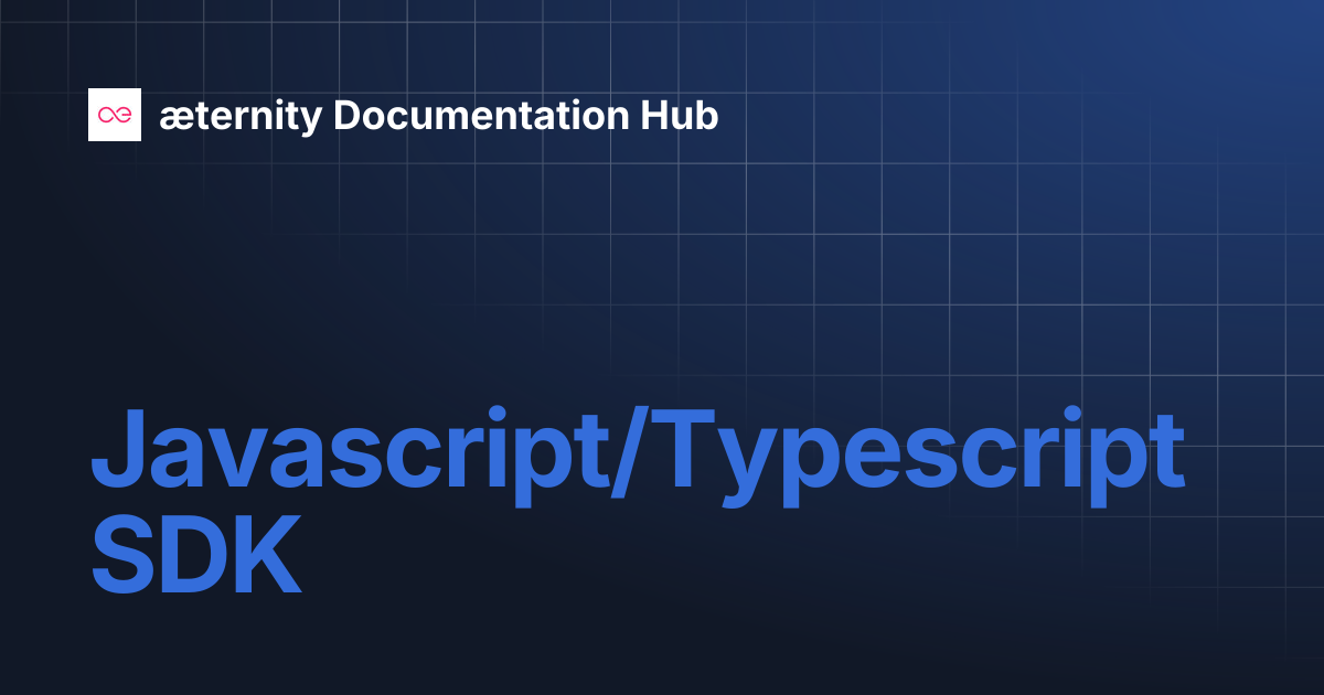 Javascript/Typescript SDK | æternity Documentation Hub