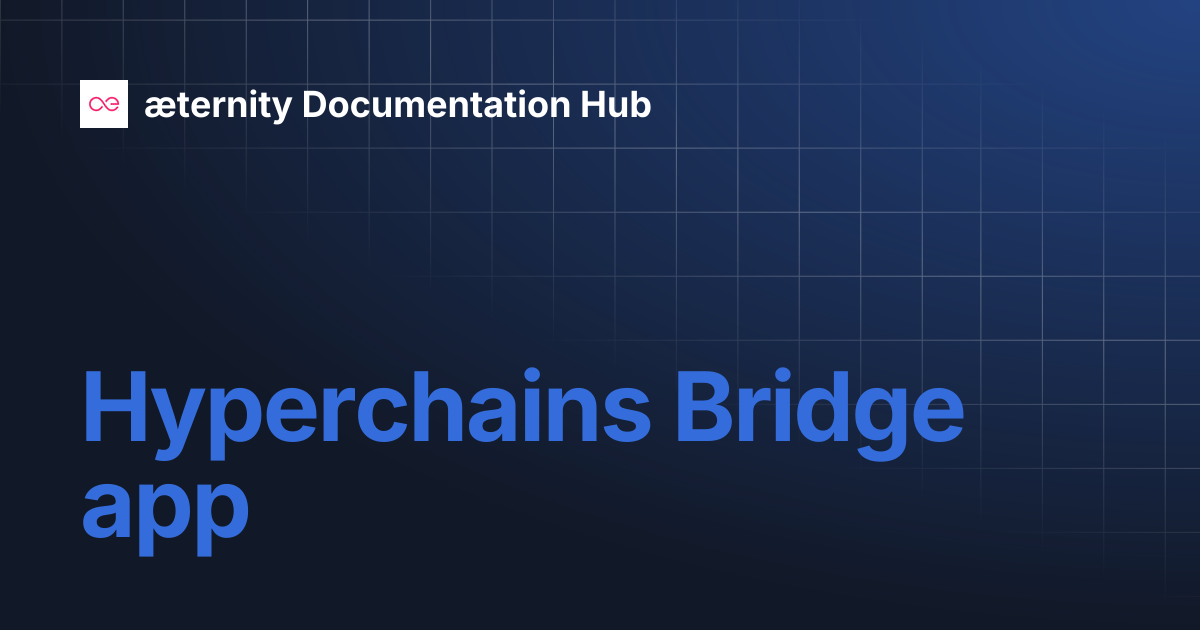 Hyperchains Bridge app | æternity Documentation Hub