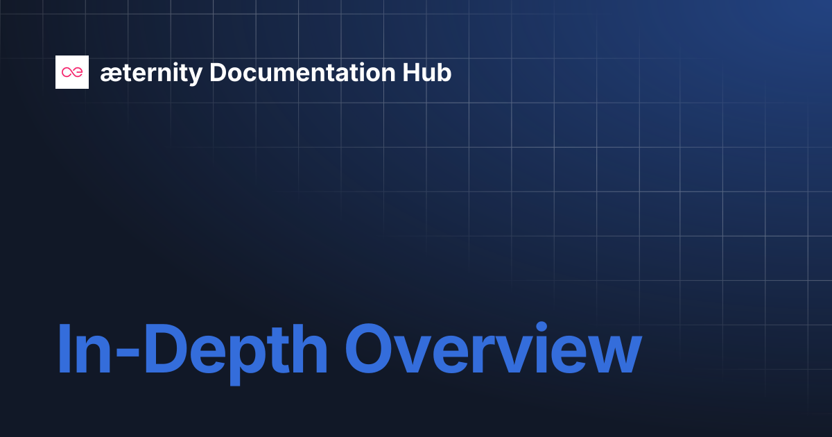 In-Depth Overview | æternity Documentation Hub